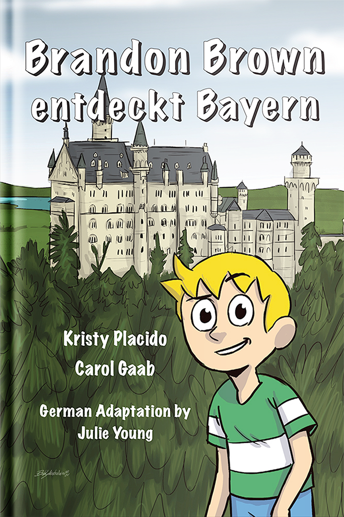 Brandon Brown entdeckt Bayern German, Student Edition, Softcover student print book (Past and Present Tense)