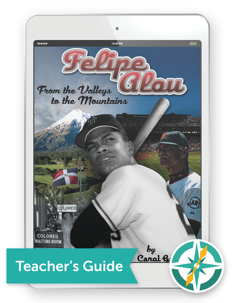 Felipe Alou: From the Valleys to the Mountains, English, (Past Tense) Premium Teacher Guide,  Student Edition FlexText®