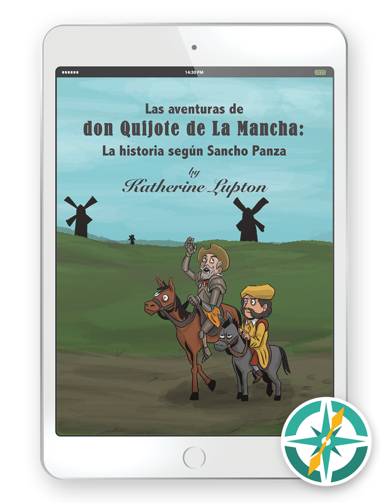 Las aventuras de don Quijote de la Mancha: La historia según Sancho Panza, (Past Tense) - One-Year Digital Student Package (FlexText® + Explorer)